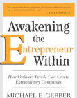 Awakening the Entrepreneur Within How Ordinary People Can Create Extraordinary Companies