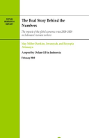 The Real Story Behind the Numbers: The impacts of the global economic crisis 2008-2009 on Indonesia's women workers