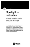 Spotlight on Subsidies: Cereal injustice under the CAP in Britain
