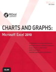 Charts and Graphs: Microsoft® Excel® 2010